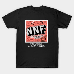 No Topic is Off Limits! T-Shirt